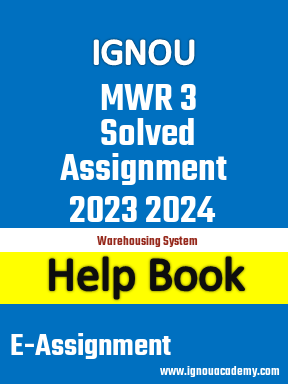 IGNOU MWR 3 Solved Assignment 2023 2024